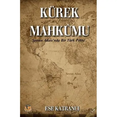 Kürek Mahkumu - Ese Katrancı - Tunç Yayıncılık