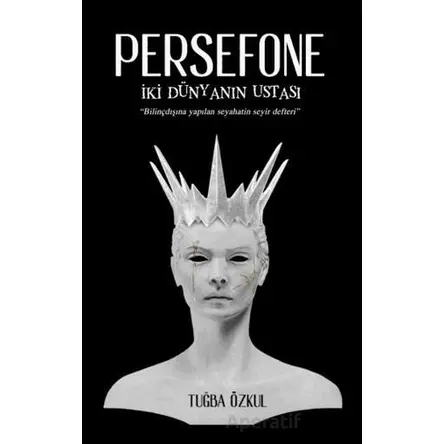 Persefone - Tuğba Özkul - Tunç Yayıncılık