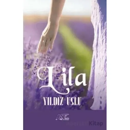 Lila - Yıldız Uslu - Kuytu Yayınları