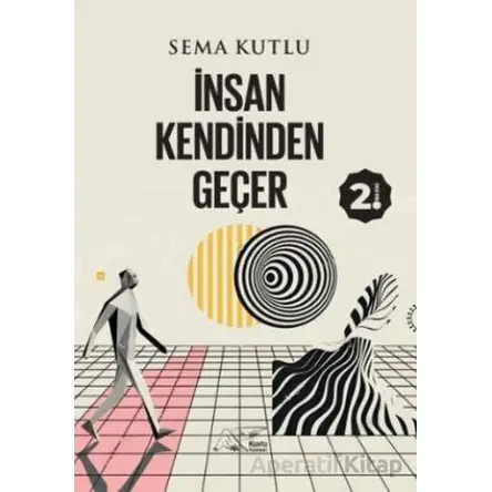 İnsan Kendinden Geçer - Sema Kutlu - Kuytu Yayınları