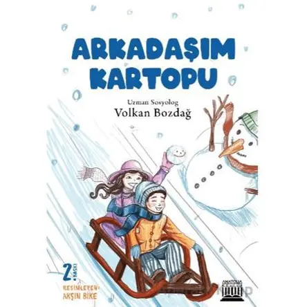 Arkadaşım Kartopu - Volkan Bozdağ - Anatolia Kitap