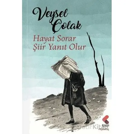 Hayat Sorar Şiir Yanıt Olur - Veysel Çolak - Klaros Yayınları