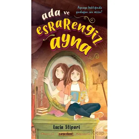 Ada ve Esrarengiz Ayna - Lucia Stipari - Carpe Diem Kitapları