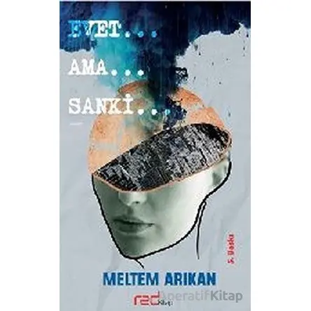 Evet… Ama… Sanki… - Meltem Arıkan - Red Kitap