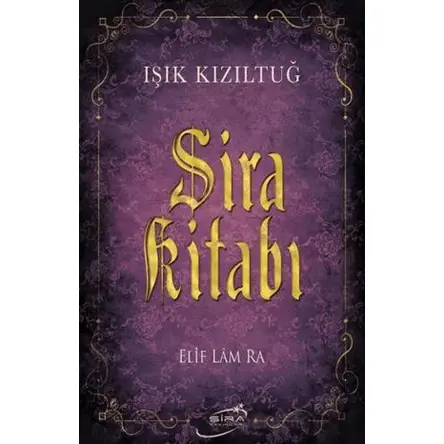 Şira Kitabı - Işık Kızıltuğ - Şira Yayınları