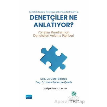 Yönetim Kurulu Profesyonellerinin Katkılarıyla-Denetçiler Ne Anlatıyor?