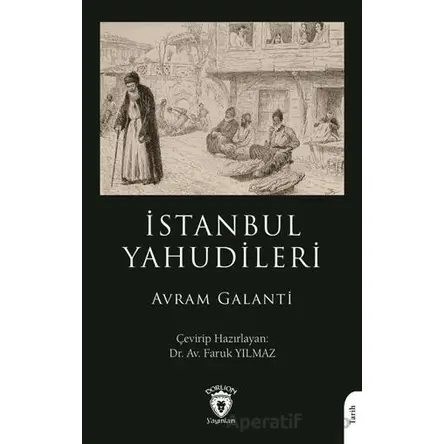 İstanbul Yahudileri - Avram Galanti - Dorlion Yayınları
