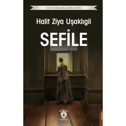 Sefile - Halit Ziya Uşaklıgil - Dorlion Yayınları