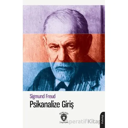 Psikanalize Giriş - Sigmund Freud - Dorlion Yayınları