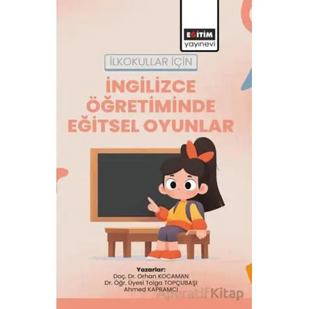 İlkokullar İçin İngilizce Öğretiminde Eğitsel Oyunlar