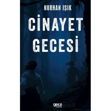 Cinayet Gecesi - Nurhan Işık - Gece Kitaplığı