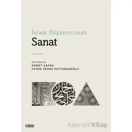İslam Düşüncesinde Sanat - Kolektif - Çizgi Kitabevi Yayınları
