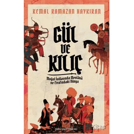 Gül ve Kılıç - Kemal Ramazan Haykıran - Ötüken Neşriyat