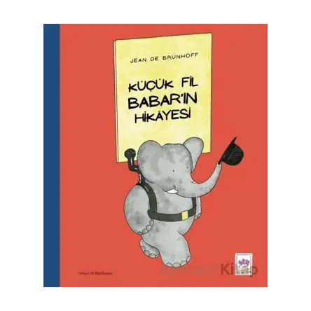 Küçük Fil Babar’ın Hikayesi - Jean De Brunhoff - Ötüken Neşriyat