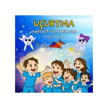 Uçurtma, Marsket ve Marsanka - Songül Bayram - Memento Mori