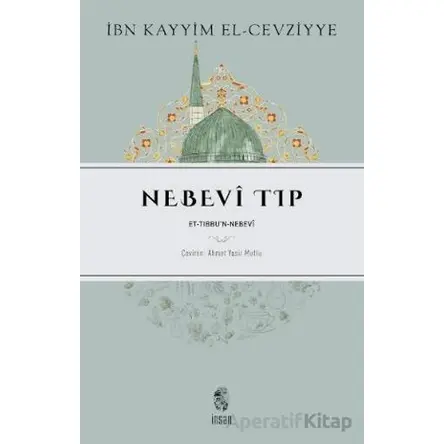 Nebevi Tıp - İbn Kayyım el-Cevziyye - İnsan Yayınları