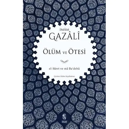 Ölüm ve Ötesi - İmam Gazali - İnsan Yayınları