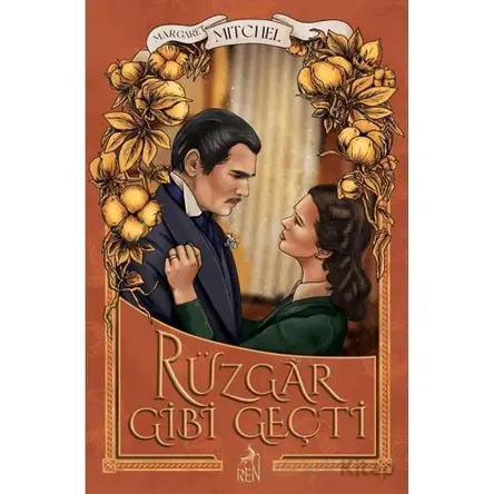 Rüzgar Gibi Geçti - Margaret Mitchell - Ren Kitap