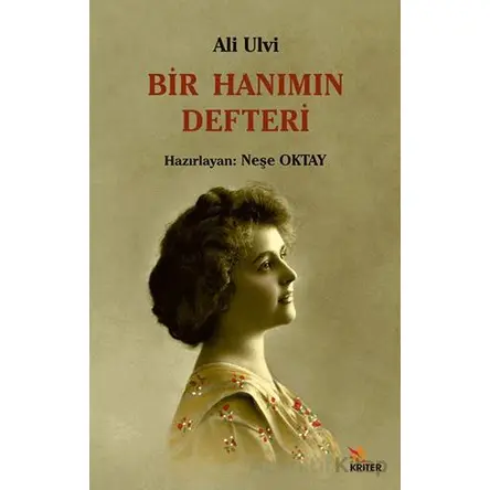 Bir Hanımın Defteri - Ali Ulvi - Kriter Yayınları