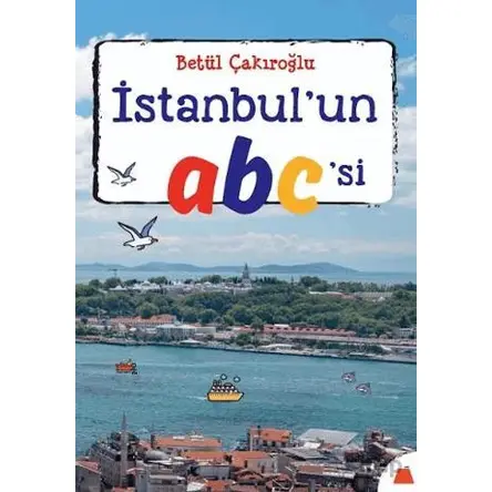 İstanbul’un abc’si - Betül Çakıroğlu - Kumdan Kale