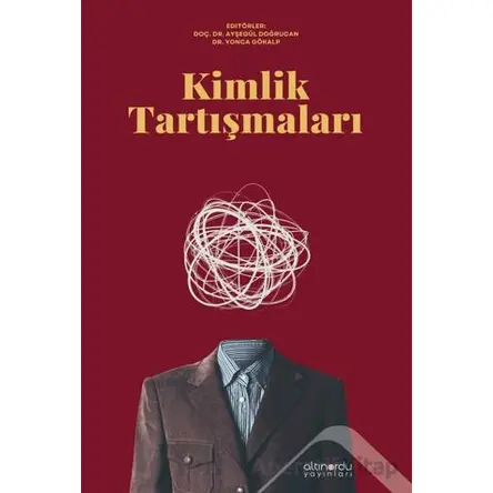 Kimlik Tartışmaları - Kolektif - Altınordu Yayınları