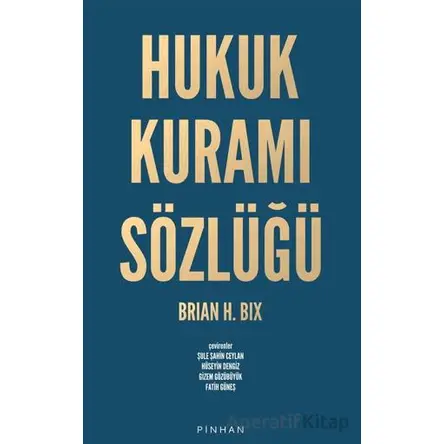 Hukuk Kuramı Sözlüğü - Brian H. Bix - Pinhan Yayıncılık