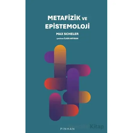 Metafizik ve Epistemoloji - Max Scheler - Pinhan Yayıncılık