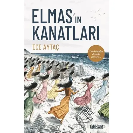 Elmasın Kanatları - Ece Aytaç - Librum Kitap