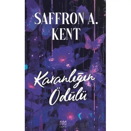 Karanlığın Ödülü - Safron A. Kent - Lapis Kitap