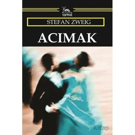 Acımak - Stefan Zweig - Sarmal Kitabevi