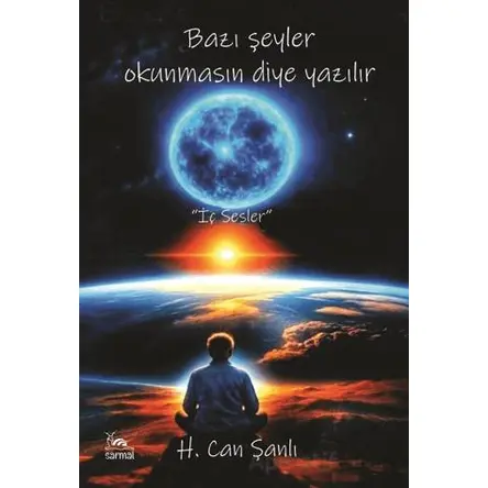 Bazı Şeyler Okunmasın Diye Yazılır - H. Can Şanlı - Sarmal Kitabevi