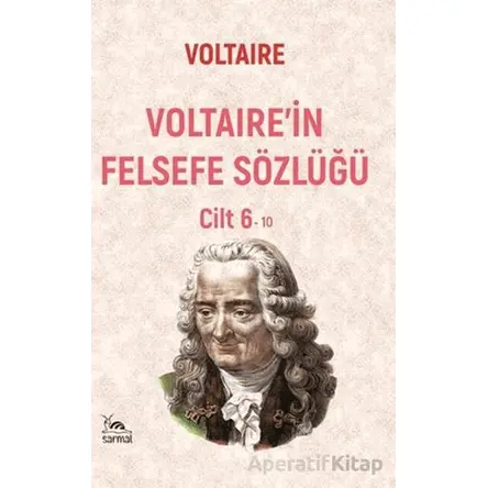 Voltaire’in Felsefe Sözlüğü Cilt 6 - Voltaire - Sarmal Kitabevi
