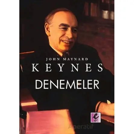 Denemeler - John Maynard Keynes - Efil Yayınevi