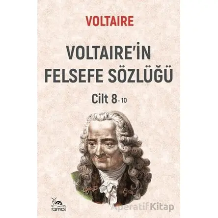 Voltairein Felsefe Sözlüğü Cilt 8 - Voltaire - Sarmal Kitabevi