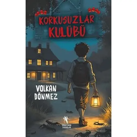Korkusuzlar Kulübü - Volkan Dönmez - Öğretmen Yazarlar