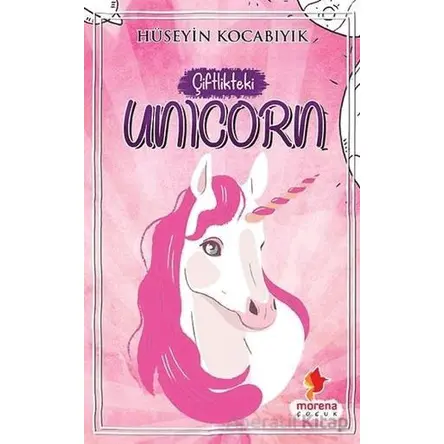 Çiftlikteki Unicorn - Hüseyin Kocabıyık - Morena Yayınevi