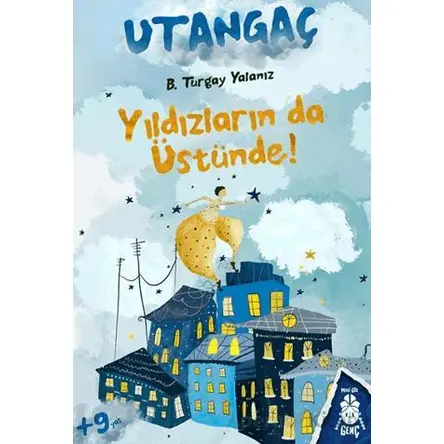 Utangaç: Yıldızların da Üstünde - B. Turgay Yalanız - Mavi Gök Yayınları