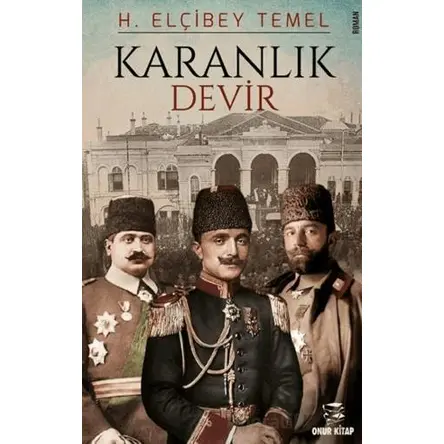 Karanlık Devir - H. Elçibey Temel - Onur Kitap
