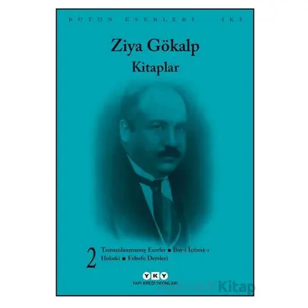 Bütün Eserleri – Kitaplar 2 - Ziya Gökalp - Yapı Kredi Yayınları