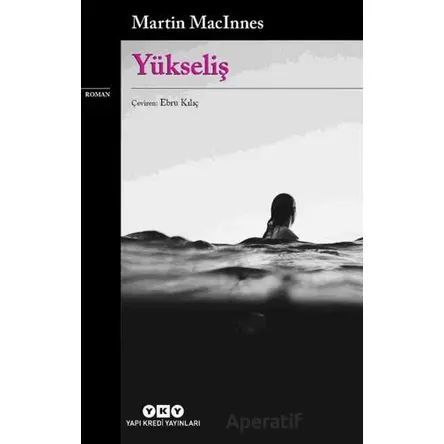 Yükseliş - Martin Macinnes - Yapı Kredi Yayınları