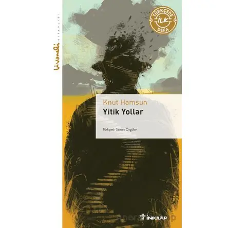 Yitik Yollar - Livaneli Kitaplığı - Knut Hamsun - İnkılap Kitabevi