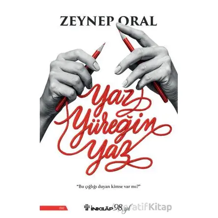 Yaz Yüreğim Yaz - Zeynep Oral - İnkılap Kitabevi