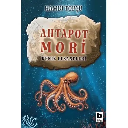 Ahtapot Mori - Hamdi Topçu - Bilgi Yayınevi