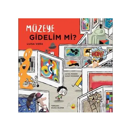 Müzeye Gidelim Mi? - Luisa Vera - Kuraldışı Yayınevi