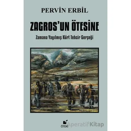 Zagros’un Ötesine - Pervin Erbil - Öteki Yayınevi