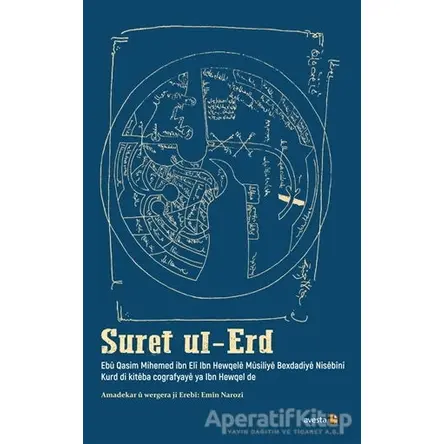 Suret ul-Erd - Ebu Kasım Muhammed İbn Ali İbn Hewqele Nisebini - Avesta Yayınları