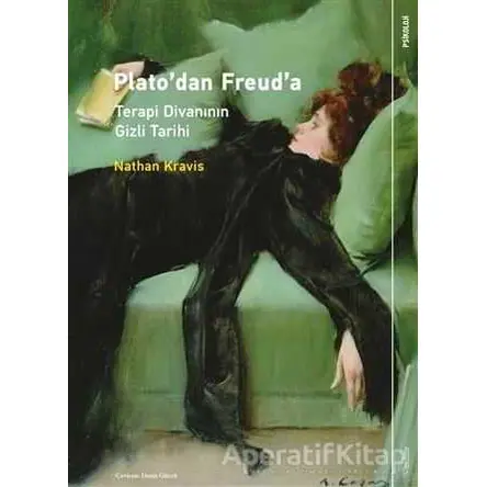 Plato’dan Freud’a: Terapi Divanının Gizli Tarihi - Nathan Kravis - Sola Unitas