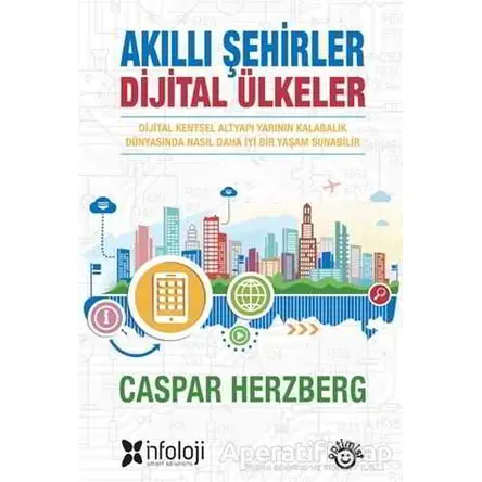 Akıllı Şehirler Dijital Ülkeler - Caspar Herzberg - Optimist Yayın Dağıtım