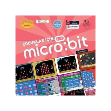Çocuklar İçin Micro:Bit (Eğitim Videolu) - Ümit Uğurlu - Abaküs Kitap