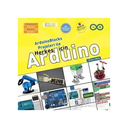 ArduinoBlocks Projeleri İle Herkes İçin Arduino - Cumhur Torun - Abaküs Kitap